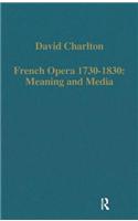 French Opera 1730-1830: Meaning and Media