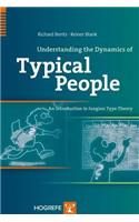 Understanding the Dynamics of Typical People: An Introduction to Jungian Type Theory