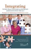 Integrating Nurse Practitioners & Physician Assistants Into the ICU: Strategies for Optimizing Contributions to Care