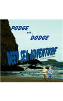 Podge and Dodge Deep Sea Adventure