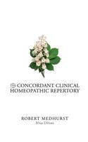 Concordant Clinical Homeopathic Repertory