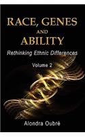 Race, Genes and Ability: Rethinking Ethnic Differences / Vol 2