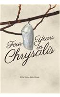 Four Years in Chrysalis