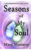 Seasons of My Soul: A Multidimensional Love Story