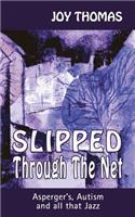 Slipped Through the Net