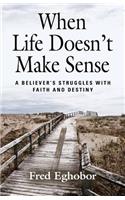 When Life Doesn't Make Sense