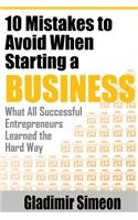 10 Mistakes to Avoid When Starting a Business