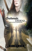 Outbreak Undead 2nd Ed Survivor's Guide