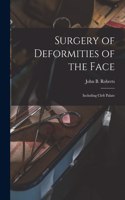 Surgery of Deformities of the Face