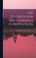 Colonization and Commerce of British India