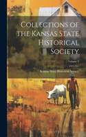 Collections of the Kansas State Historical Society; Volume 9