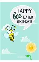 Belated Happy Birthday Notebook