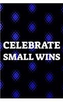 Celebrate Small Wins: Daily Success, Motivation and Everyday Inspiration For Your Best Year Ever, 365 days to more Happiness Motivational Year Long Journal / Daily Notebo