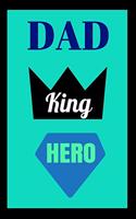 Dad King Hero