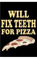 Will Fix Teeth For Pizza