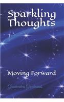 Sparkling Thoughts: Moving Forward