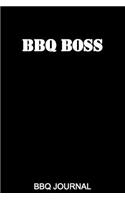 BBQ Boss BBQ Journal: Blank BBQ Smoker Recipe Journal Book with Grill Prep Notes