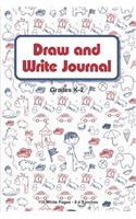 Draw and Write Journal Grades K-2 110 White Pages 6x9 inches