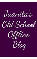 Juanita's Old School Offline Blog