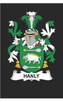 Hanly: Hanly Coat of Arms and Family Crest Notebook Journal (6 x 9 - 100 pages)