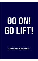 Go On Go Lift Standard Booklets: A softcover fitness tracker to record four days worth of exercise plus cardio.