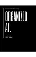 2019 2020 15 Months Daily Planner Organized AF.: Academic Hourly Organizer In 15 Minute Interval; Appointment Calendar With Address Book, Password Log & Notes; Monthly & Weekly Goals Journal Diary 