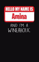 Hello My Name Is Amina and I'm a Wineaholic