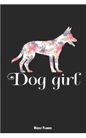 Dog Girl Weekly Planner: A 6 Month - 180 Daily - 26 Week Journal Planner Calendar Schedule Organizer Appointment Notebook, Monthly Planner, to Do, Grocery Shopping List ... 