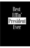 Best Effin President Ever