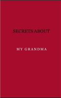 Secrets about my grandma: Diary. Journal. Notebook. Blank lined paper. 120 pages.