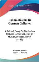 Italian Masters In German Galleries