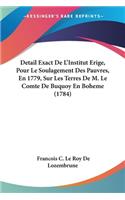 Detail Exact De L'Institut Erige, Pour Le Soulagement Des Pauvres, En 1779, Sur Les Terres De M. Le Comte De Buquoy En Boheme (1784)