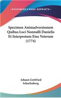 Specimen Animadversionum Quibus Loci Nonnulli Danielis Et Interpretum Eius Veterum (1774)