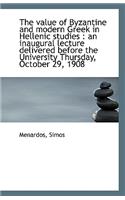 The Value of Byzantine and Modern Greek in Hellenic Studies