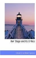 Our Stage and Its Critics