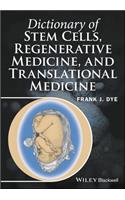 Dictionary of Stem Cells, Regenerative Medicine, and Translational Medicine