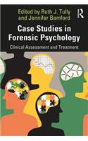 Case Studies in Forensic Psychology