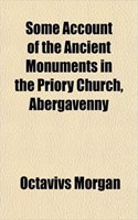 Some Account of the Ancient Monuments in the Priory Church, Abergavenny