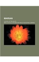 Marian; A Story of the South