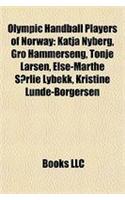 Olympic Handball Players of Norway: Katja Nyberg, Gro Hammerseng, Tonje Larsen, Else-Marthe Sorlie Lybekk, Kristine Lunde-Borgersen(English)