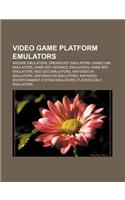 Video Game Platform Emulators