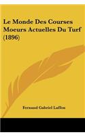 Monde Des Courses Moeurs Actuelles Du Turf (1896)