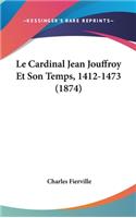 Le Cardinal Jean Jouffroy Et Son Temps, 1412-1473 (1874)