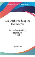 Die Zuckerbildung Im Thierkorper