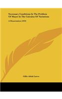 Necessary Conditions in the Problem of Mayer in the Calculus of Variations