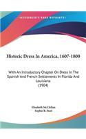 Historic Dress In America, 1607-1800