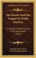 The Hunter and the Trapper in North America