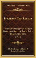 Fragments That Remain