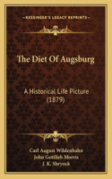 The Diet Of Augsburg