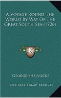 Voyage Round The World By Way Of The Great South Sea (1726)